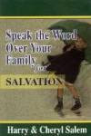 Speak the Word over Your Family for Salvation