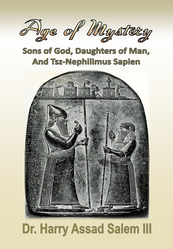 Age of Mystery Sons of God, Daughters of Man, and Tsz-Nephilimus Sapien Ebook