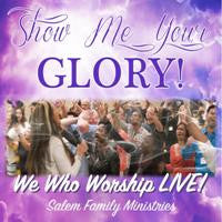 Show Me Your Glory!  We Who Worship LIVE CD